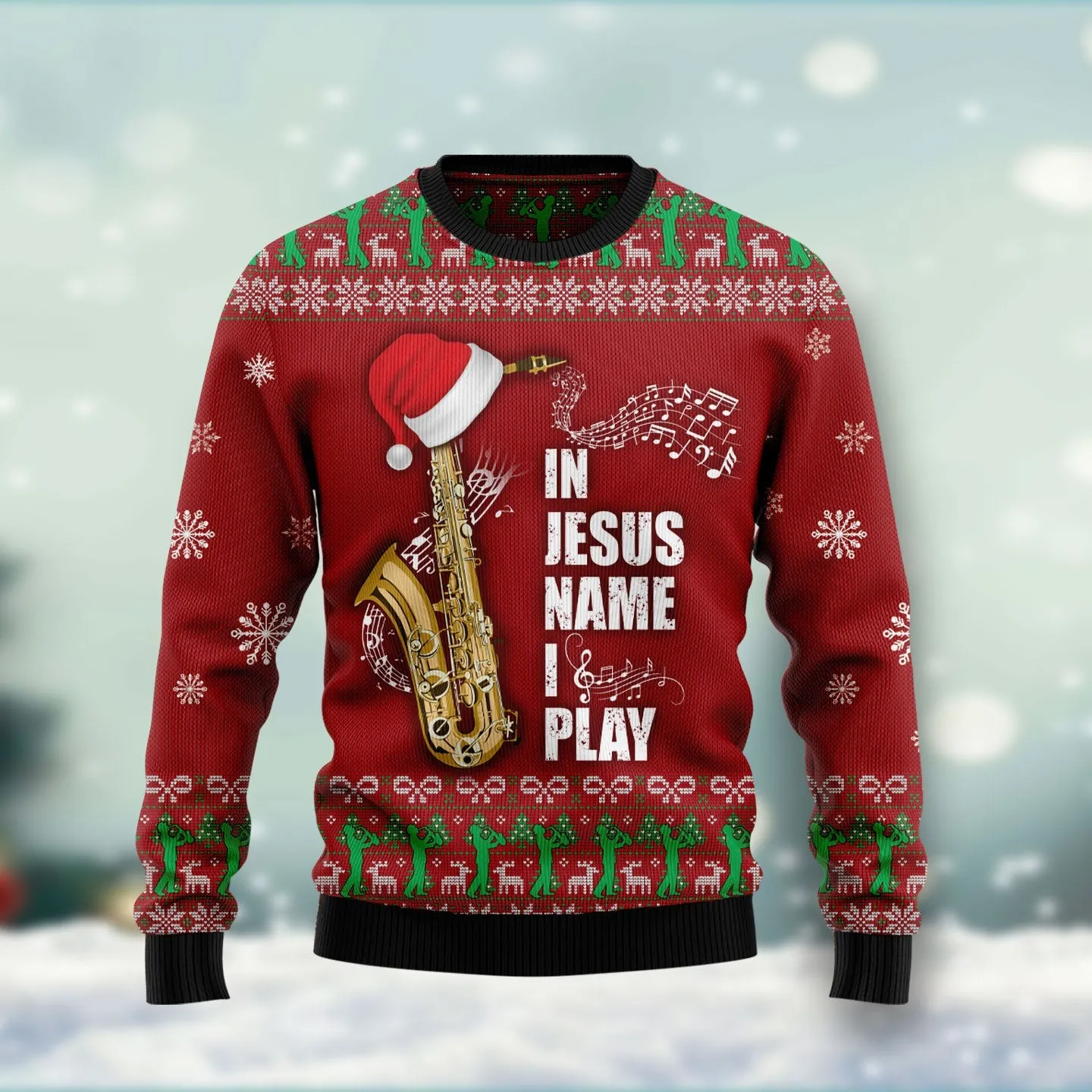 In Jesus Name I Play Saxophone Ugly Christmas Sweater - Xmas Gifts For Him Or Her - Christmas Gift For Friends - Jesus Christ Sweater